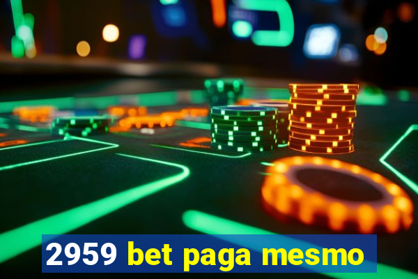 2959 bet paga mesmo